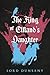 The King of Elfland’s Daughter: A Collector’s Edition with Original Illustrations and Lord Dunsany’s Biography
