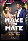 To Have & To Hate (A Very Italian Scandal Book 1)