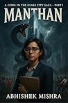 A Gods in The Glass City Saga Manthan by Abhishek Mishra