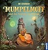 Mumpelmoff und das Wunder am Schloss: Warmherzige, opulent illustrierte Geschichte über einen kleinen Helden auf der Suche nach Freundschaft. Für Kinder ab 5 Jahre (German Edition)