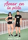 Amor en la pista (Trilogía Creastmood, #1)