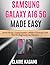 Samsung Galaxy A16 5G Made Easy: Quick Setup, Customization, Hidden Features, and Tips for Beginners and Seniors