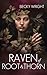 Raven of Root and Thorn by Becky   Wright