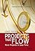 Projects That Flow: More Projects in Less Time (QuiStainable Business Solutions)