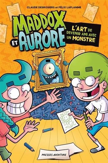 Maddox et Aurore L'art de devenir ami avec un monstre (Paperback)
