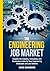 The Engineering Job Market:...