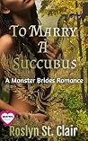 To Marry A Succubus