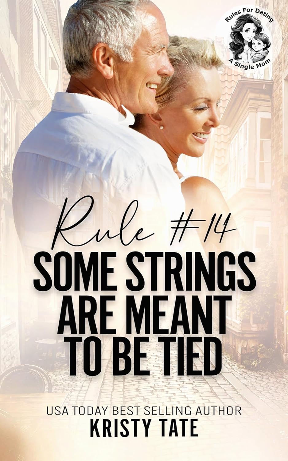 Rule #14 Some Strings Are Meant to Be Tied (Rules For Dating A Single Mom #13)