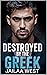 Destroyed by the Greek by Jailaa West