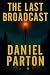 The Last Broadcast: A Small...