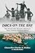 Docs on the Bay by Charles R. Modica