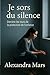 Je sors du silence: Derrièr...