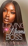 Loving A Miami Boss