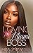 Loving A Miami Boss