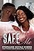 Safe With Me (Falling for a Rose, #1)