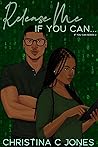 Release Me If You Can by Christina C. Jones