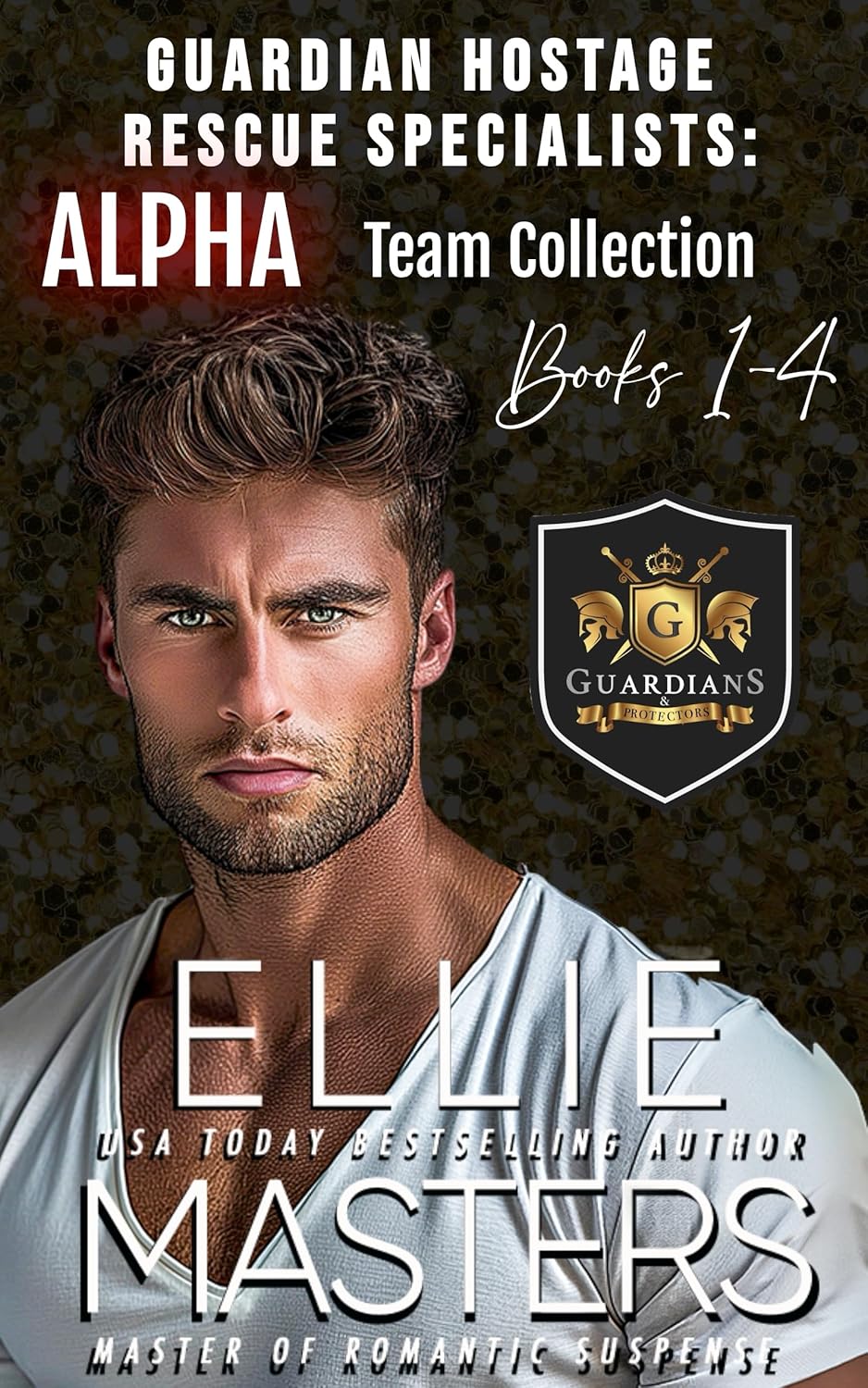 Guardian Hostage Rescue Specialists Boxed Set, Books 1-4 (Guardian Hostage Rescue Specialists #1-4)