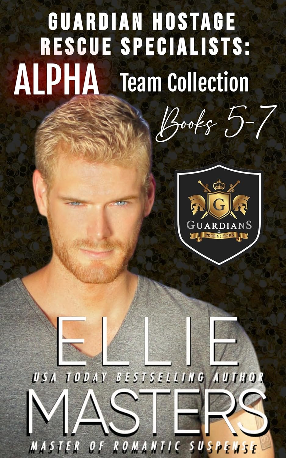 Alpha Team, Books 5-7: Guardian Hostage Rescue Specialists
