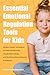 Essential Emotional Regulation Tools for Kids by ThriveMind Publications