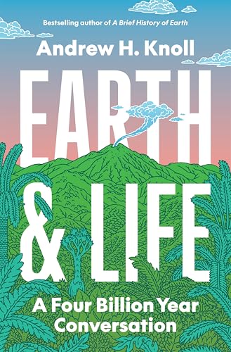 Earth and Life: A Four Billion Year Conversation (Hardcover)