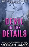 Devil in the Details (Quentin Security #3)