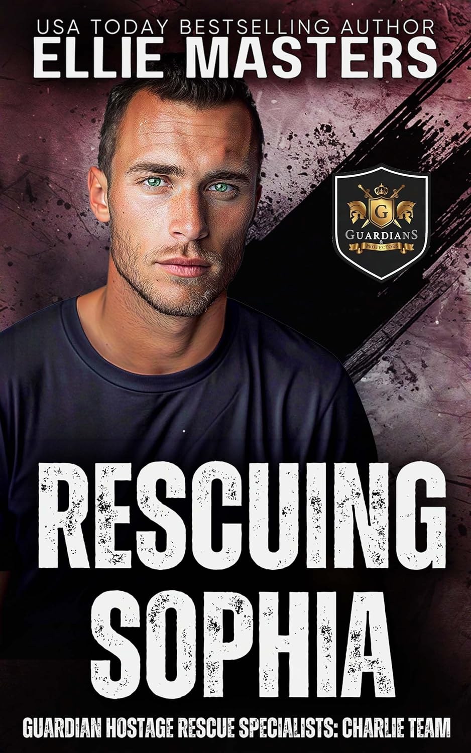 Rescuing Sophia (CHARLIE Team: Guardian Hostage Rescue Specialists #5)