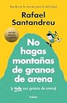 No hagas montañas...