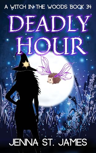 Deadly Hour (Witch in the Woods, #34)