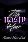 The Nasty Hour