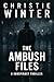 The Ambush Files: A Conspir...