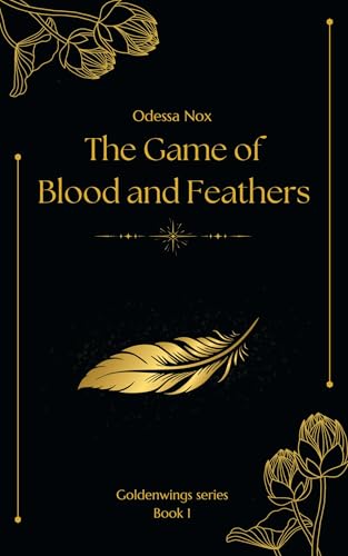 The Game of Blood and Feathers (Goldenwings Book 1)