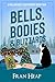 Bells, Bodies & Blizzards: ...
