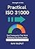 Practical ISO 31000: Aligni...