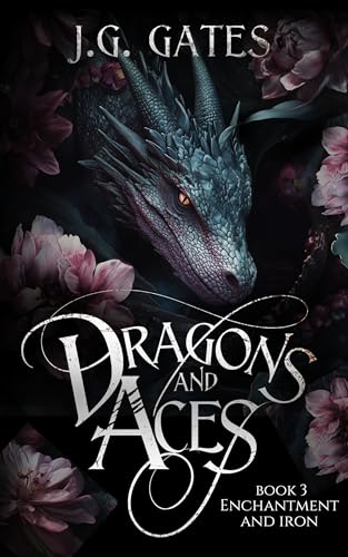 Enchantment and Iron: Dragons and Aces Book 3 (Dragons and Aces Series)