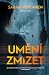 Umění zmizet