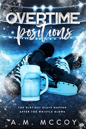 Overtime Positions: Cedar Bluff Penalties Book One (Kindle Edition)