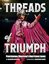 Threads of Triumph: Professional Wrestling's Most Iconic Looks Threads of Triumph: Professional Wrestling's Most Iconic Looks