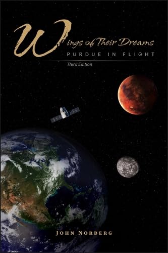 Wings of Their Dreams: Purdue in Flight, Third Edition (Founders Series)