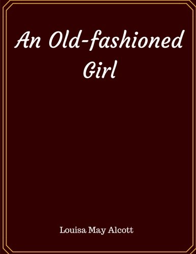 An Old-fashioned Girl