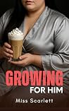 Growing For Him: ...