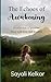 The Echoes of Awakening A c...