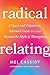 Radical Relating: A Queer a...