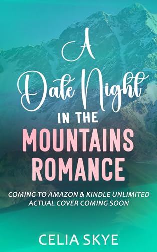Matched with the Mountain Daddy: A Date Night In The Mountains Romance (Kindle Edition)
