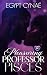 Pleasuring Professor Pisces...