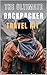 The Ultimate Backpacker Tra...
