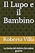 Il Lupo e il Bambino: La fa...