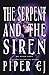 The Serpent and the Siren (No Other Gods Book 3)