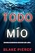Todo mío (Una novela de suspense del FBI de Nicky Lions - Libro 1) (Una novela de suspense del FBI de Nicky Lyons) (Spanish Edition)