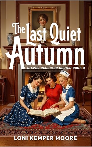 The Last Quiet Autumn (Silver Receiver, #3)