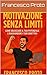 Risveglia la tua motivazione – La prima fase del cambiamento by Francesco Proto